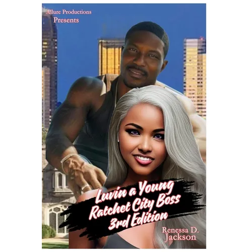 Luvin a Young Ratchet City Boss 3rd Edition - Paperback