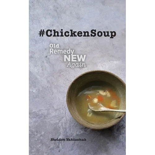 #ChickenSoup - Old Remedy New Again - Paperback