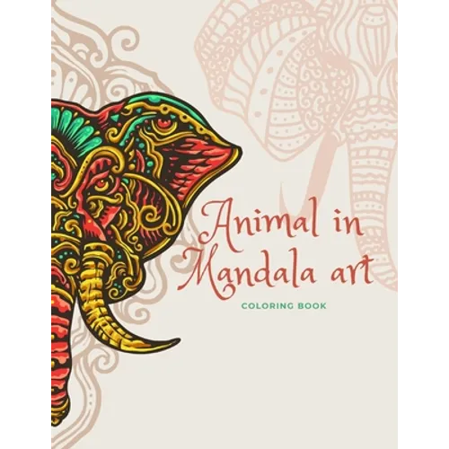 Animal in Mandala art: COLORING BOOK 8.5