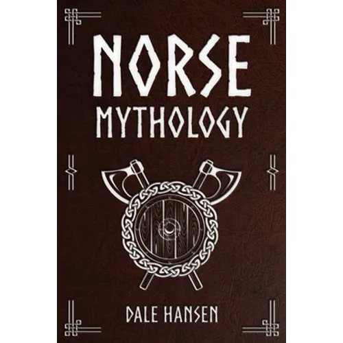 Norse Mythology: Tales of Norse Gods, Heroes, Beliefs, Rituals & the Viking Legacy - Paperback