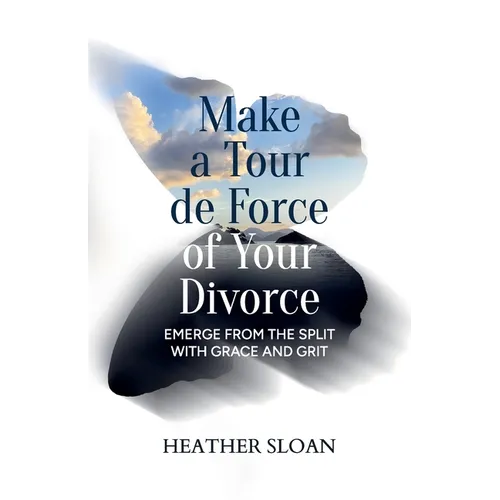 Make a Tour de Force of Your Divorce - Paperback