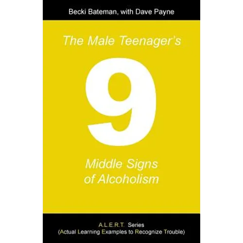 The Male Teenager's Nine Middle Signs of Alcoholism - Paperback