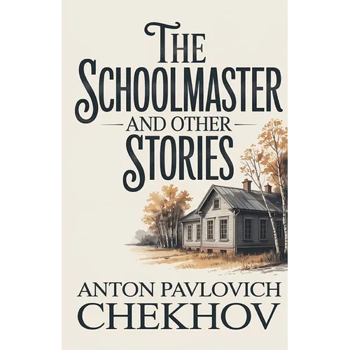 The Schoolmaster and Other Stories - Paperback