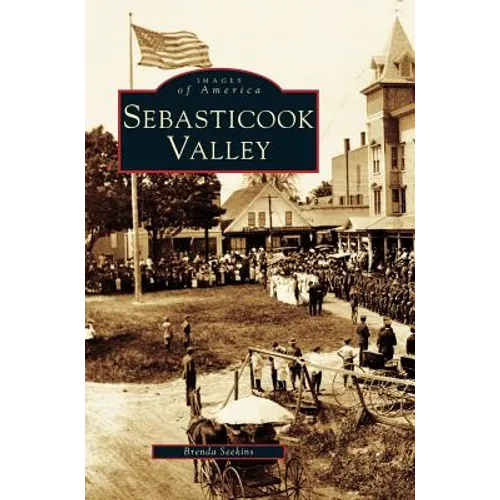 Sebasticook Valley - Hardcover