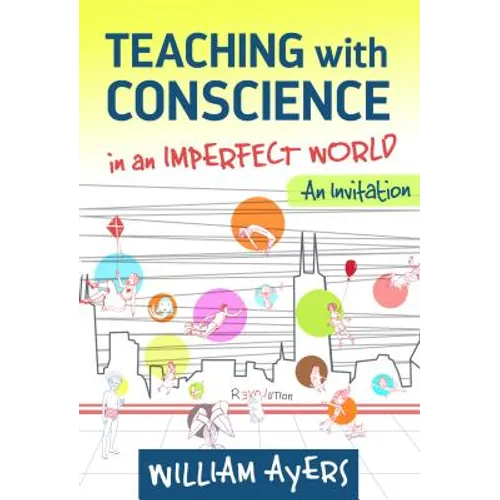 Teaching with Conscience in an Imperfect World: An Invitation - Paperback
