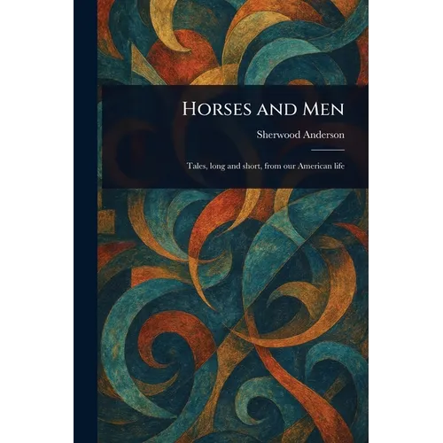 Horses and Men - Paperback