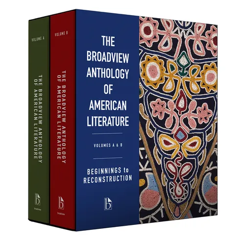 The Broadview Anthology of American Literature Volumes A & B: Beginnings to Reconstruction - Paperback