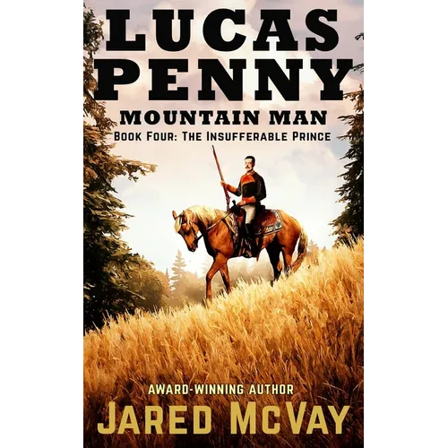 Lucas Penny: Book 4: The Insufferable Prince - Paperback