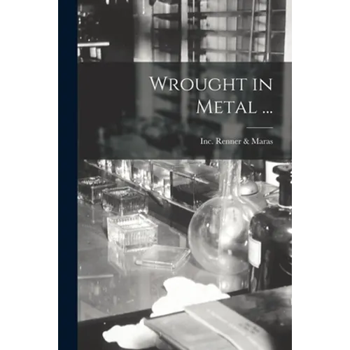Wrought in Metal ... - Paperback