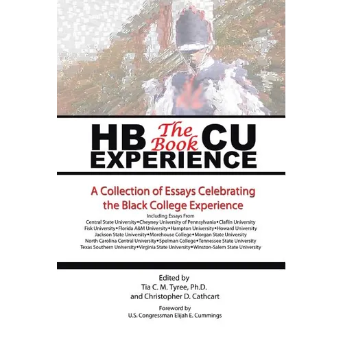 HBCU Experience - The Book: A Collection of Essays Celebrating the Black College Experience - Paperback