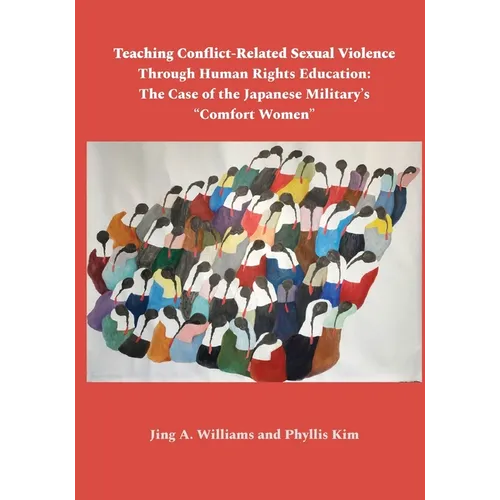 Teaching Conflict-Related Sexual Violence Through Human Rights Education: The Case of the Japanese Military's 