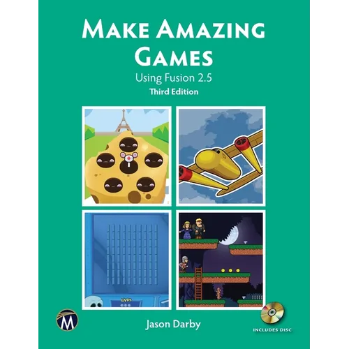 Make Amazing Games: Using Fusion 2.5 - Hardcover