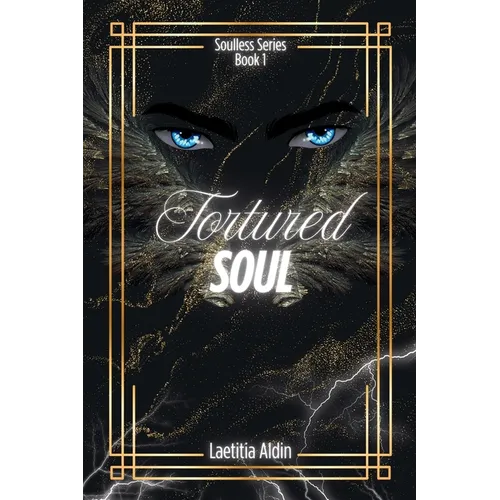 Tortured Soul: A Reverse Harem to Why Choose, Demons x Angels Paranormal Romance - Paperback