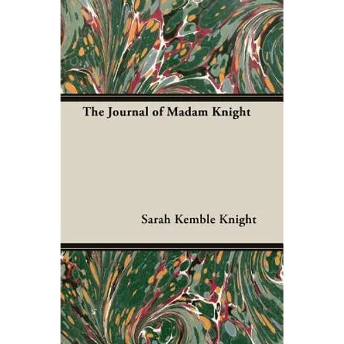 The Journal of Madam Knight - Paperback