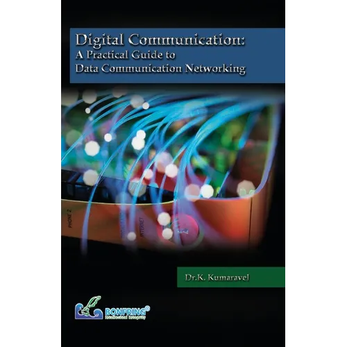Digital Communication A Practical Guide to Data Communication Networking - Paperback