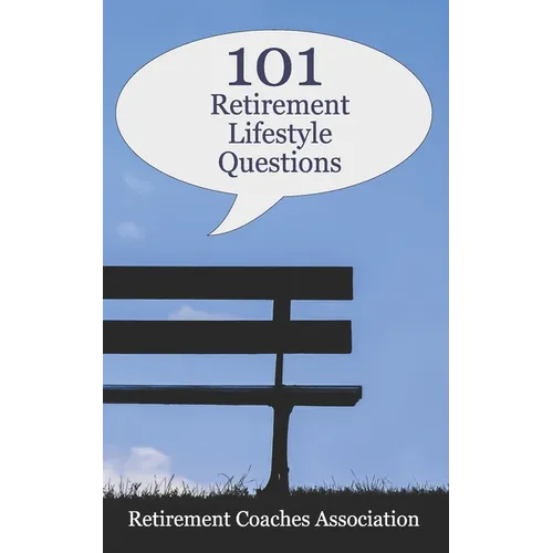 101 Retirement Lifestyle Questions - Paperback