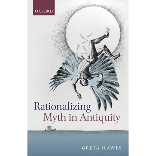 Rationalizing Myth in Antiquity - Paperback