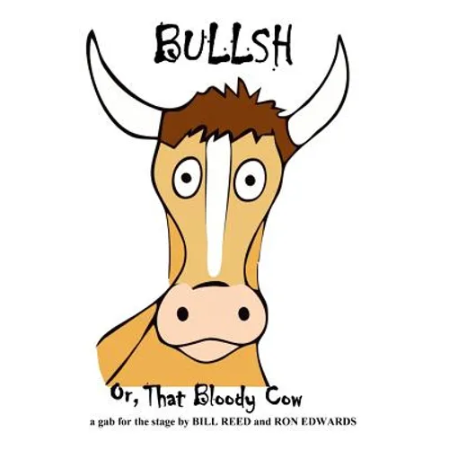 Bullsh: or, That Bloody Cow - Paperback