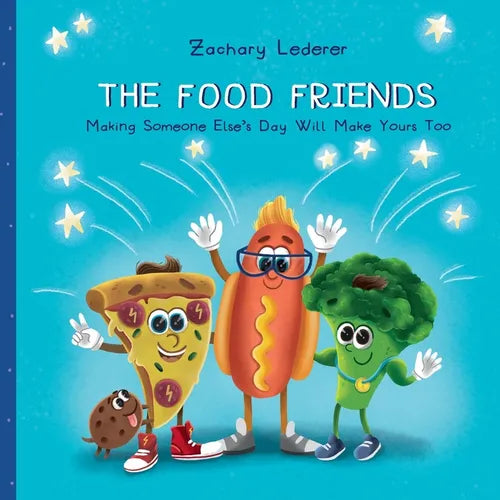 The Food Friends: Making Someone Else's Day Will Make Yours Too - Paperback