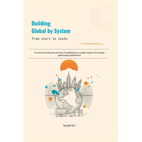 Building Global by System: from start to scale - Paperback