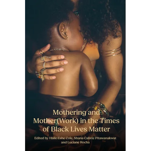 Mothering and Mother(work) in the Times of Black Lives Matter - Paperback