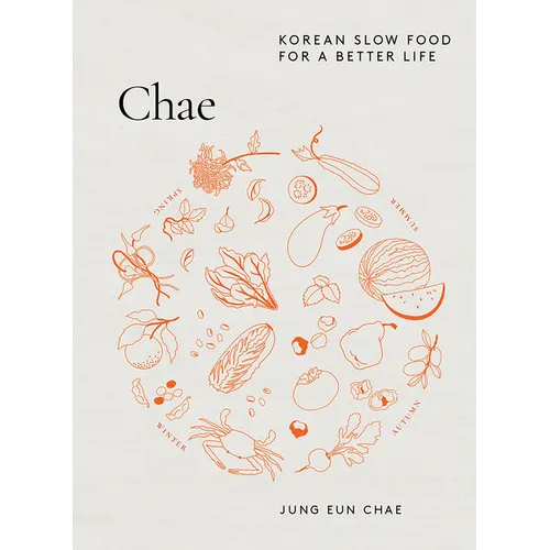 Chae: Korean Slow Food for a Better Life - Hardcover