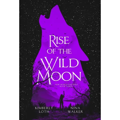 Rise of the Wild Moon - Hardcover
