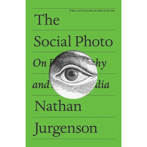 The Social Photo: On Photography and Social Media - Paperback