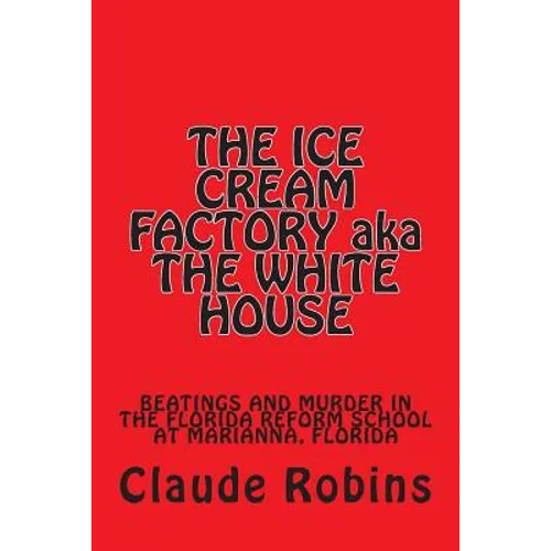 THE ICE CREAM FACTORY aka THE WHITE HOUSE - Paperback