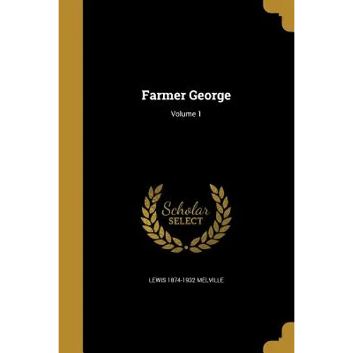Farmer George; Volume 1 - Paperback