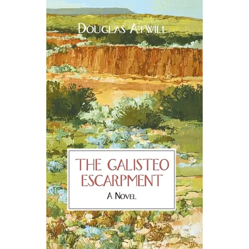 The Galisteo Escarpment - Hardcover