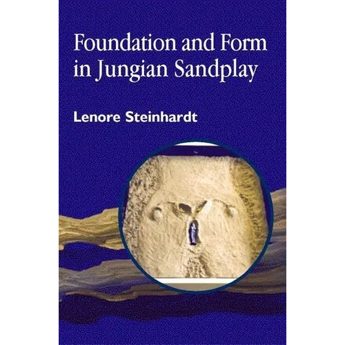 Foundation and Form in Jungian Sandplay