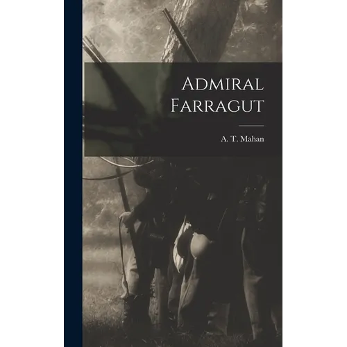 Admiral Farragut - Hardcover