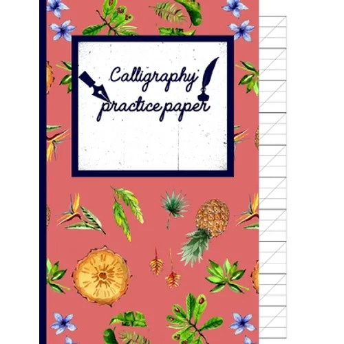 Calligraphy Practice paper: Roman watercolor hand writing workbook tropical school, fruit punch for adults & kids 120 pages of practice sheets to