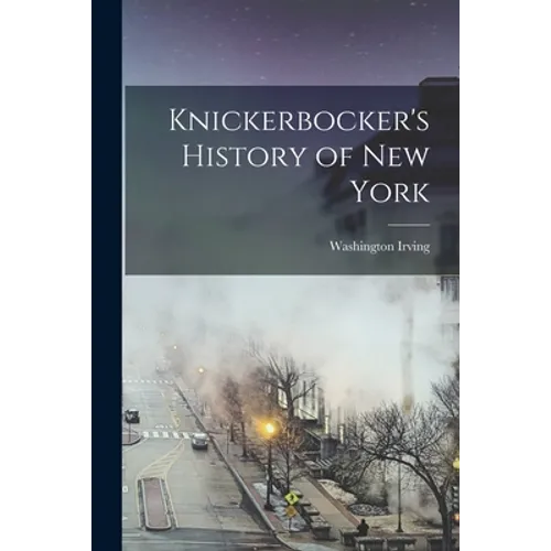 Knickerbocker's History of New York - Paperback