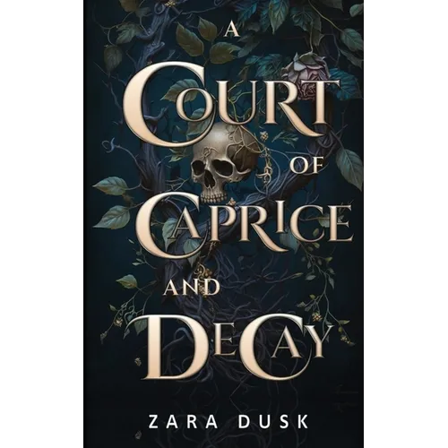 A Court of Caprice and Decay: A spicy fae king fantasy romance - Paperback