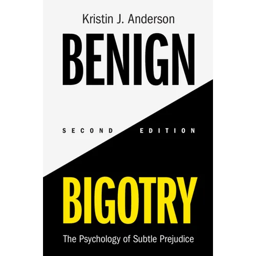Benign Bigotry - Hardcover