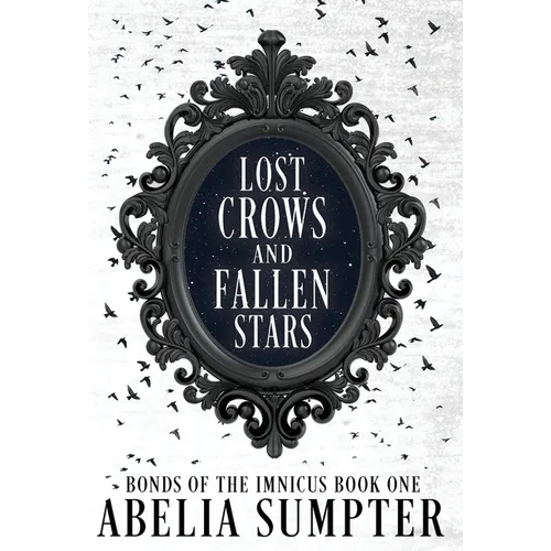 Lost Crows and Fallen Stars - Hardcover