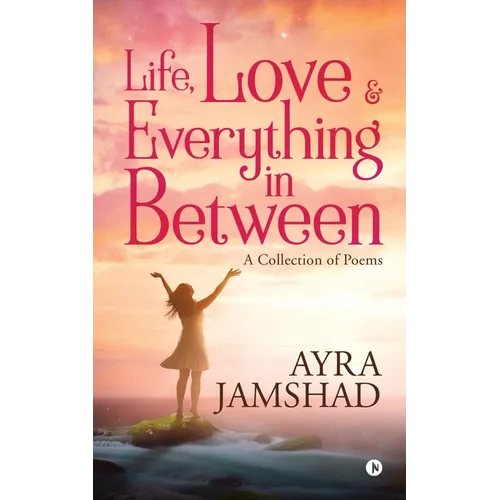 Life, Love and Everything in Between