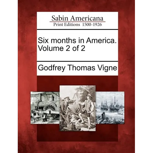 Six Months in America. Volume 2 of 2 - Paperback