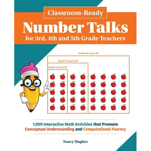 Classroom-Ready Number Talks for Third, Fourth and Fifth Grade Teachers: 1000 Interactive Math Activities That Promote Conceptual Understanding and Co - Paperback