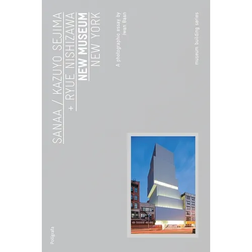 Sanaa: New Museum: Museum Building Guides - Paperback