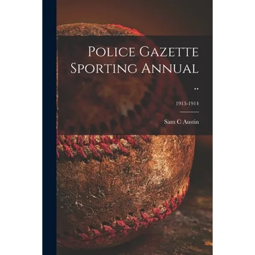 Police Gazette Sporting Annual ..; 1913-1914 - Paperback