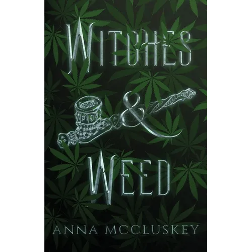 Witches & Weed: A Quirky Paranormal Comedy - Paperback