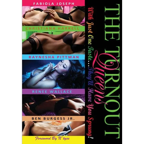The TurnOut Queens: With Just One Taste...They'll Have You Sprung - Paperback