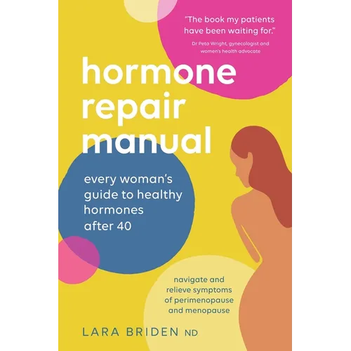 Hormone Repair Manual: Every woman's guide to healthy hormones after 40 - Paperback