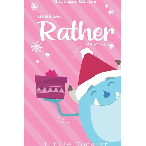 Would you rather book for kids: Christmas Edition: A Fun Family Activity Book for Boys and Girls Ages 6, 7, 8, 9, 10, 11, and 12 Years Old - Best Chri - Paperback