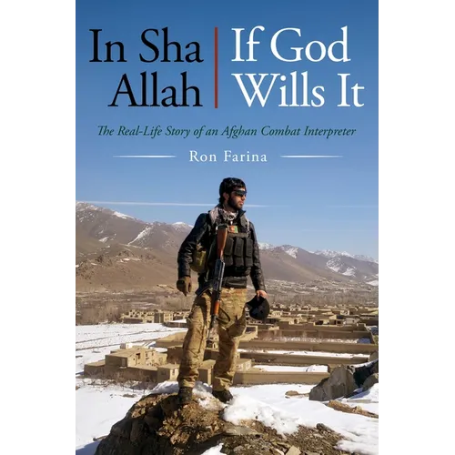 In Sha Allah, If God Wills It: The Real-Life Story of an Afghan Combat Interpreter - Paperback