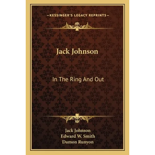Jack Johnson: In The Ring And Out - Paperback