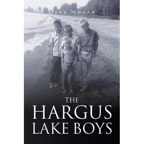 The Hargus Lake Boys - Paperback